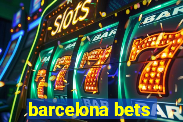 barcelona bets