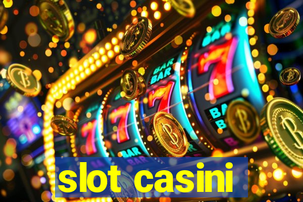 slot casini