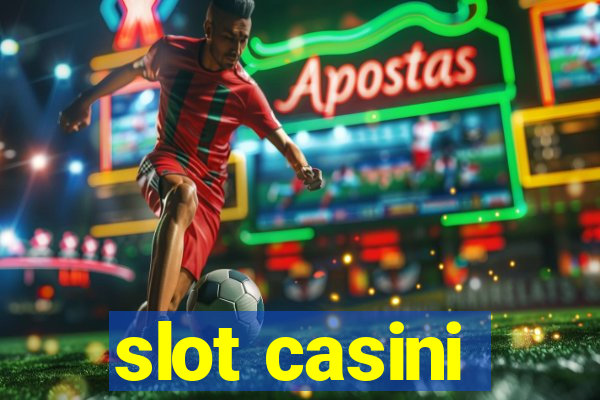 slot casini