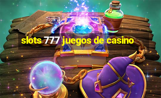 slots 777 juegos de casino