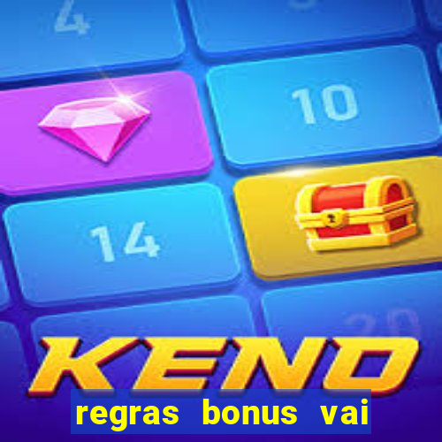 regras bonus vai de bet