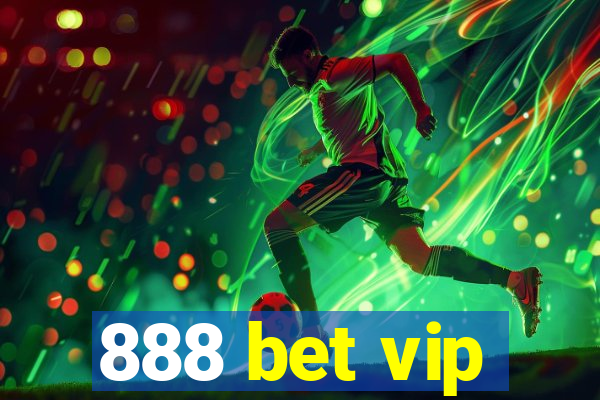 888 bet vip