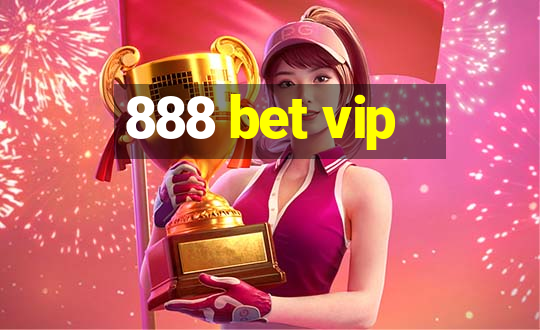 888 bet vip