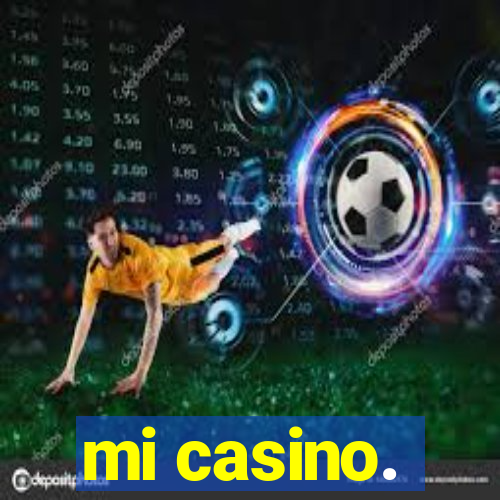 mi casino.