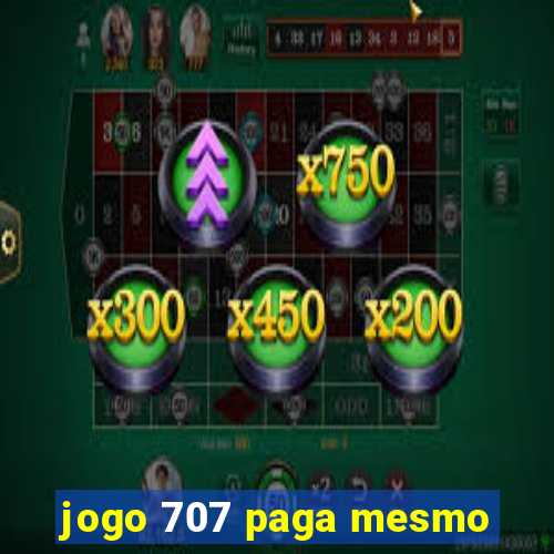 jogo 707 paga mesmo