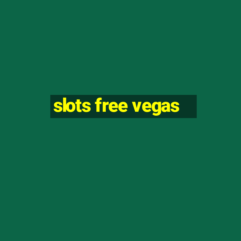 slots free vegas