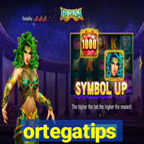 ortegatips