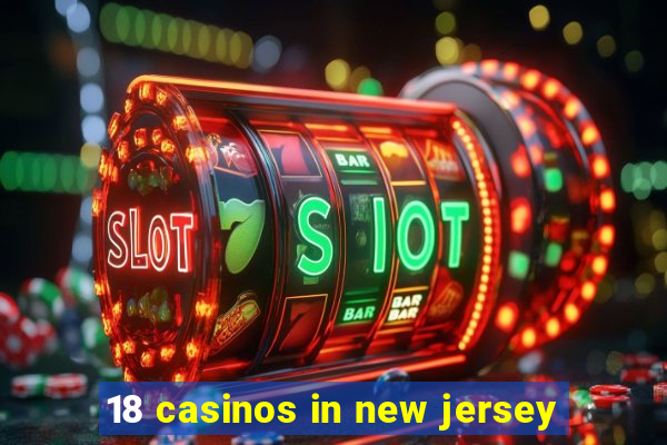 18 casinos in new jersey