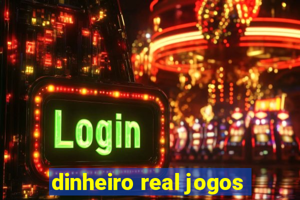 dinheiro real jogos