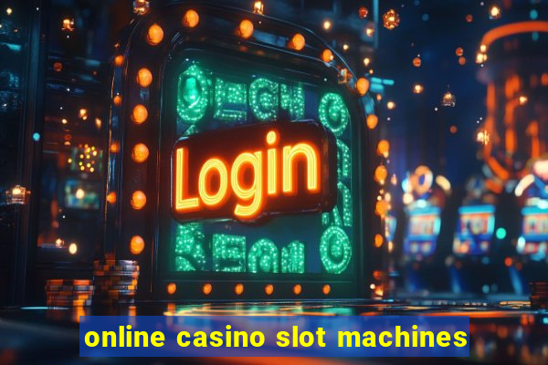 online casino slot machines