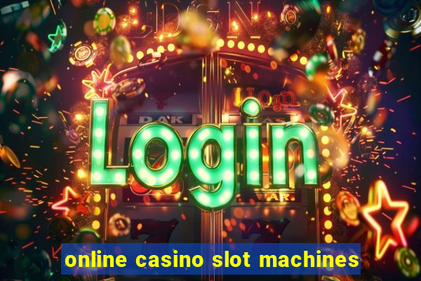 online casino slot machines