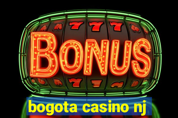 bogota casino nj