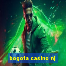 bogota casino nj