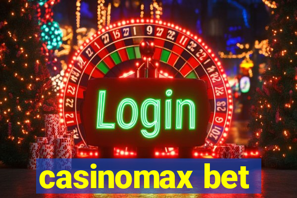 casinomax bet