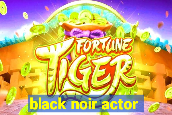 black noir actor