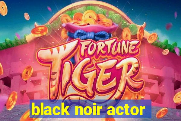 black noir actor