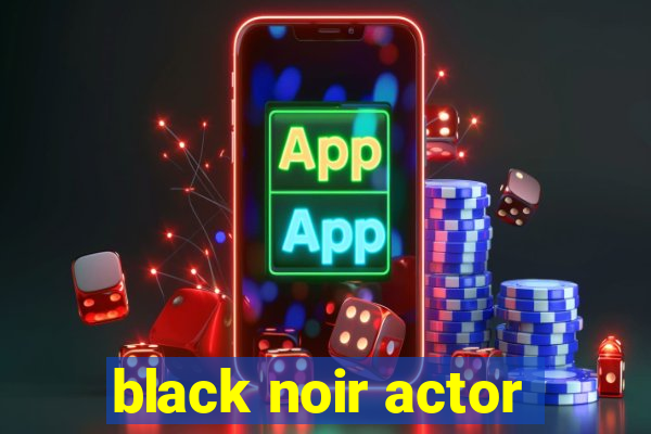 black noir actor