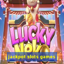 jackpot slots games