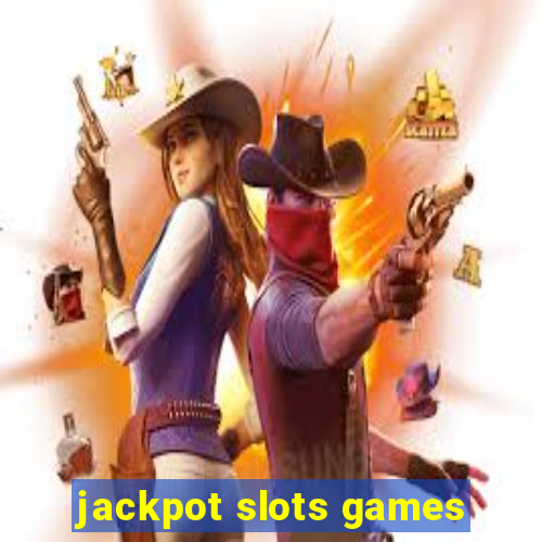 jackpot slots games