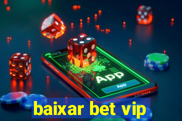 baixar bet vip