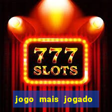 jogo mais jogado de celular