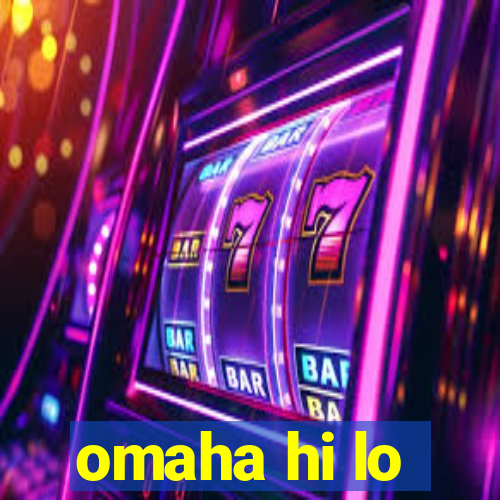 omaha hi lo