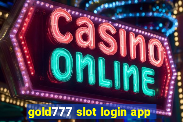 gold777 slot login app