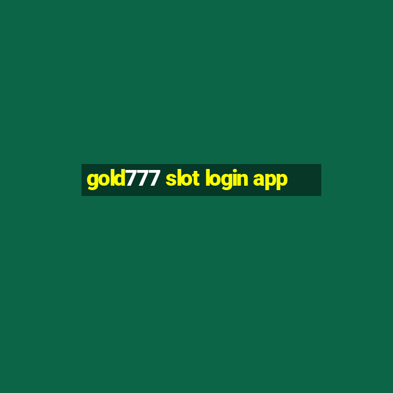 gold777 slot login app