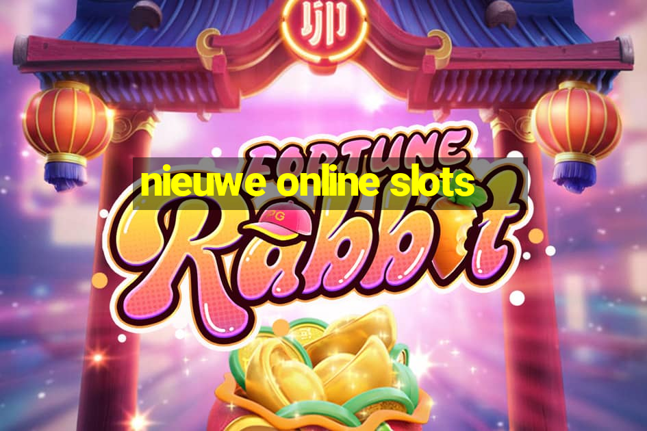 nieuwe online slots