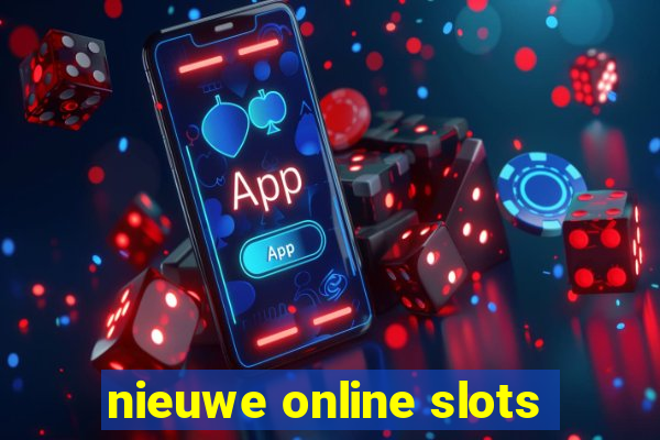 nieuwe online slots