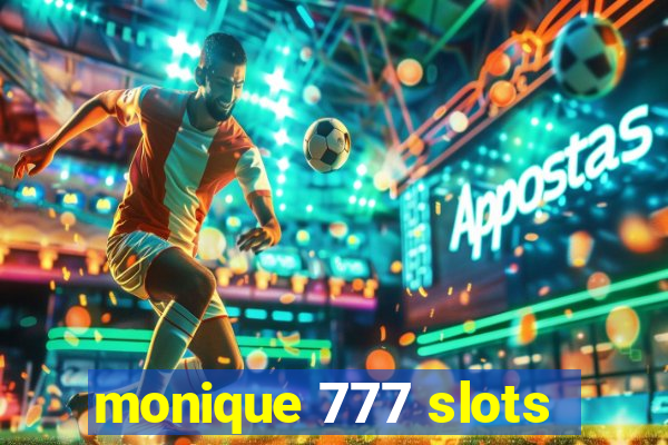 monique 777 slots