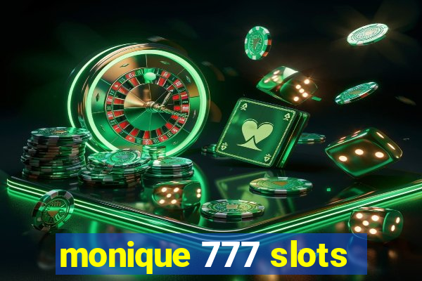 monique 777 slots