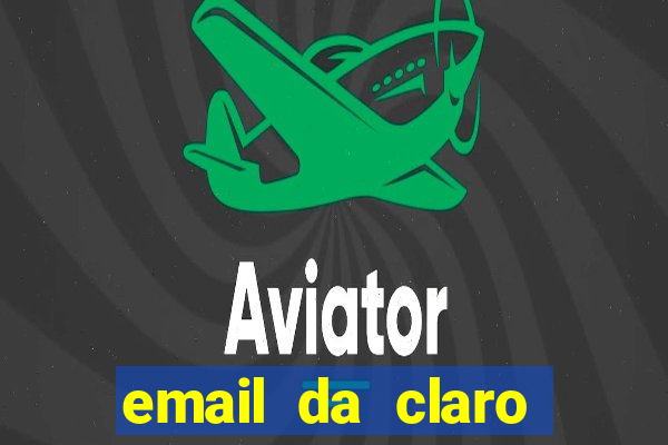 email da claro para enviar comprovante