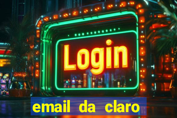 email da claro para enviar comprovante