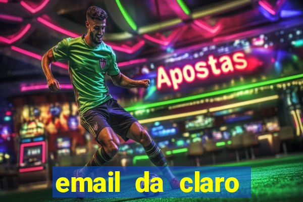 email da claro para enviar comprovante