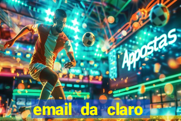 email da claro para enviar comprovante