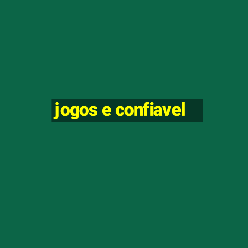 jogos e confiavel