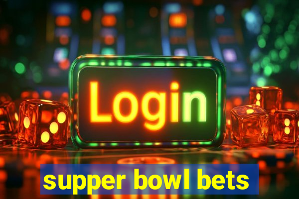 supper bowl bets