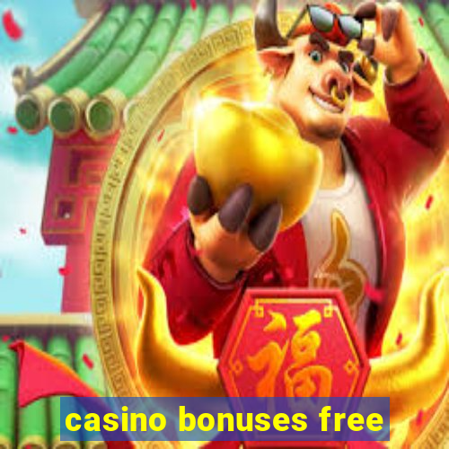 casino bonuses free