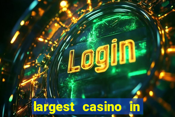 largest casino in the united states