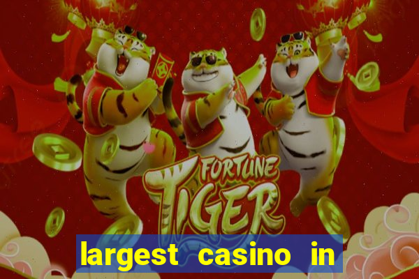 largest casino in the united states