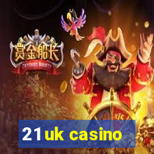 21 uk casino