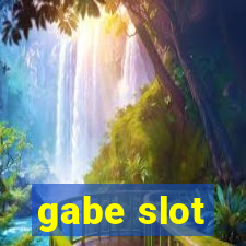 gabe slot