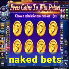 naked bets