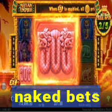 naked bets