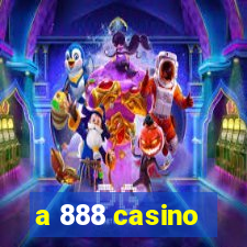 a 888 casino