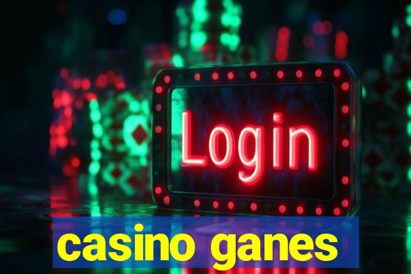 casino ganes