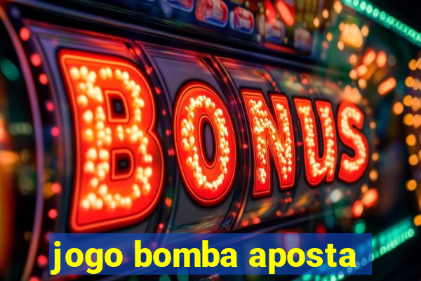 jogo bomba aposta