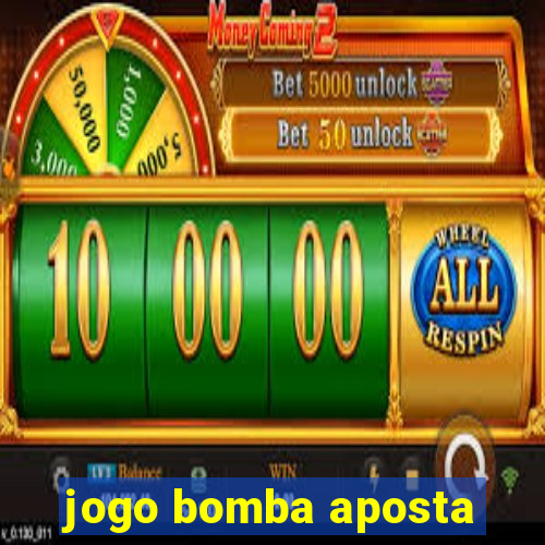 jogo bomba aposta