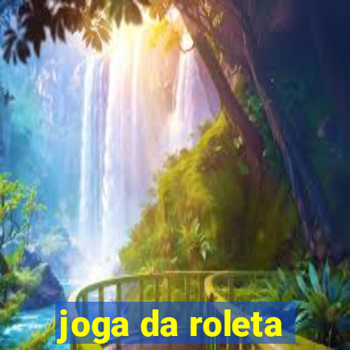 joga da roleta